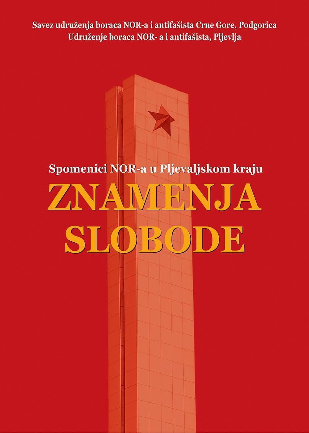 Spomenik NOR-a u Pljevljima, znak slobode, antifašizam, Crna Gora, Podgorica, Pljevlja.