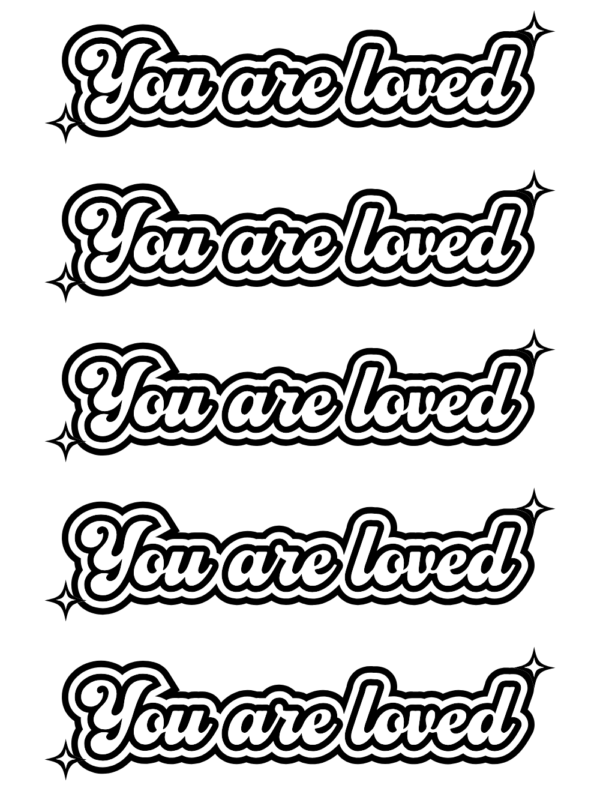 you are loved positive affirmations coloring sheet