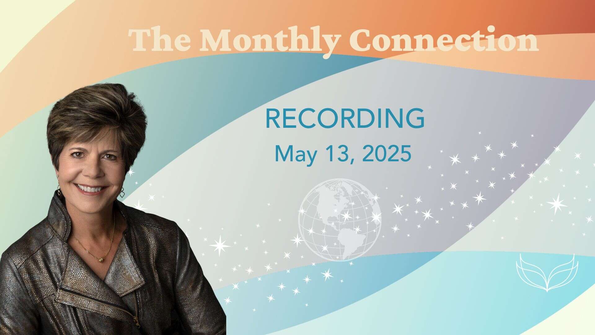 May 13, 2025 The Monthly Connection Recording