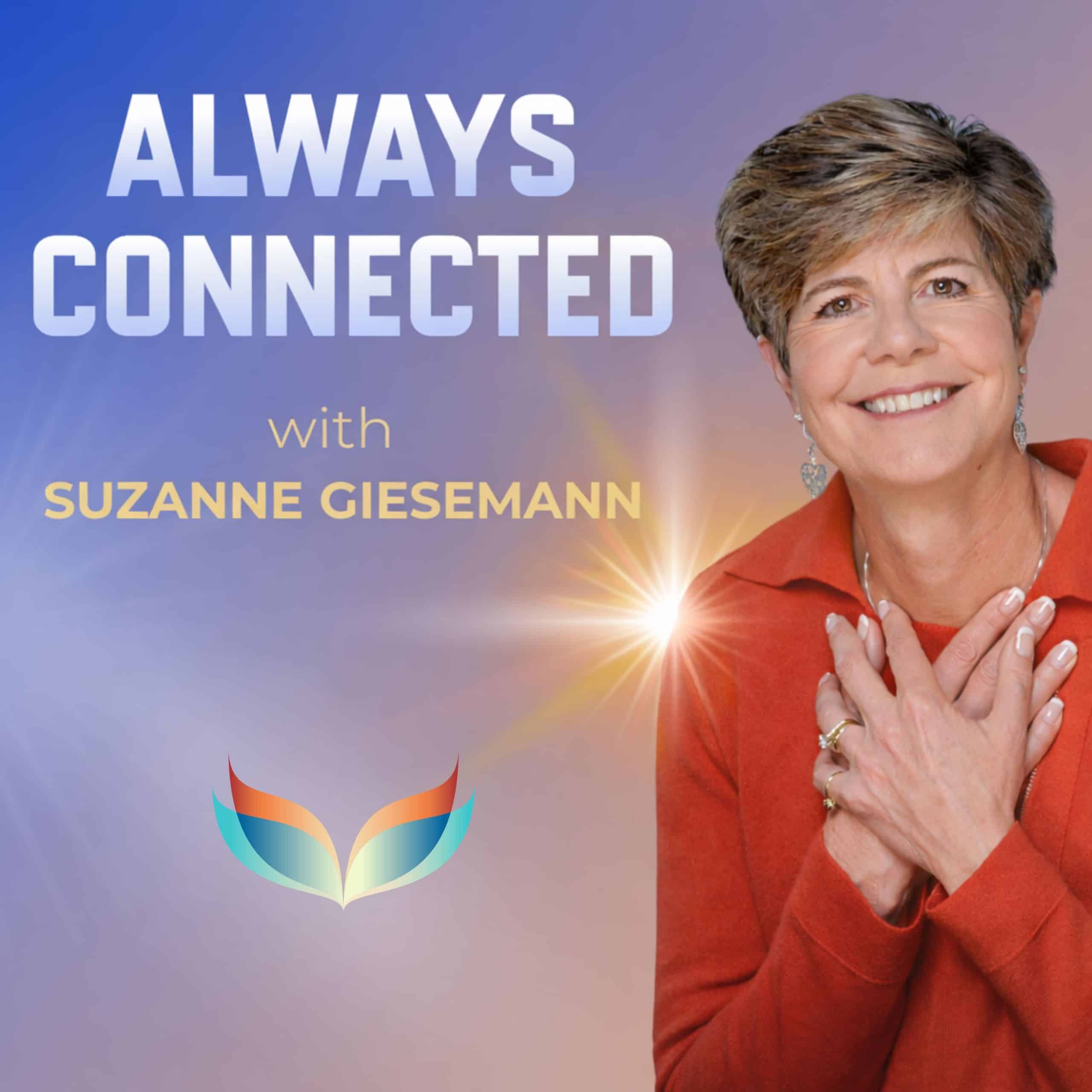 Always Connected with Suzanne Giesemann Podcast