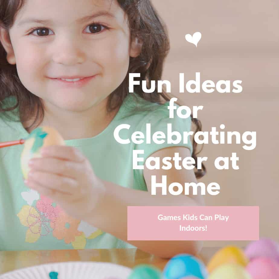 fun ideas for celebrating Easter at home