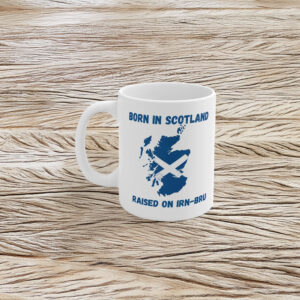 Scotland Supporter Gift – Born in Scotland, Raised on Irn-Bru Mug