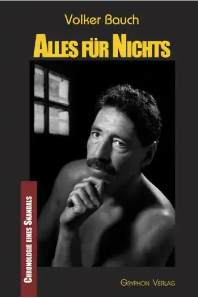 Book cover of ALLES FÜR NICHTS by Volker Bauch with a black-and-white portrait.