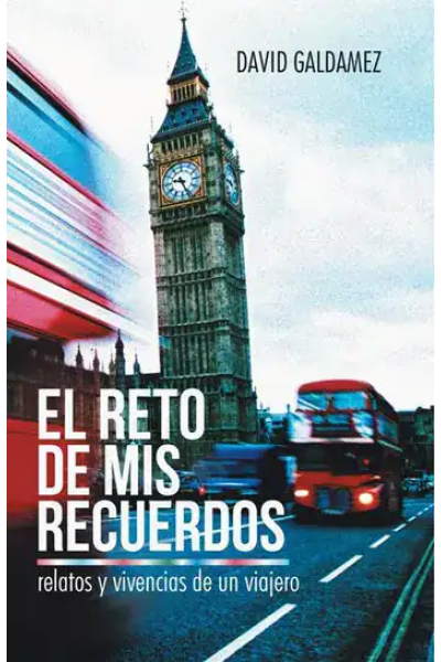 Book cover for El Reto De Mis Recuerdos by David Galdamez featuring Big Ben and London buses.