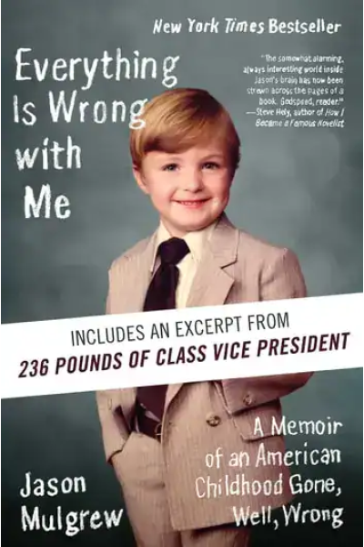 Book cover for Everything Is Wrong with Me by Jason Mulgrew, featuring a young boy in a suit.