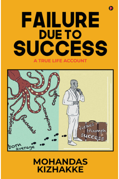 Book cover for 'Failure Due to Success' by Mohandas Kizhakke, featuring an octopus and a man with a.