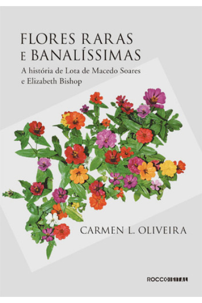 Book cover for Flores raras e banalíssimas by Carmen L. Oliveira.