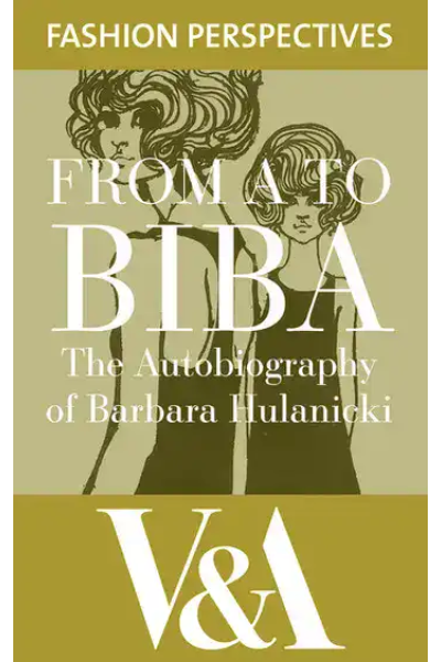 Book cover for FROM A TO BIBA autobiography by Barbara Hulanicki.