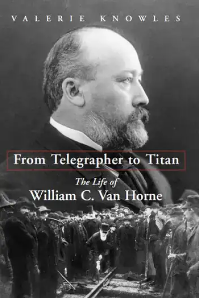 Book cover of 'From Telegrapher to Titan' about William C. Van Horne.