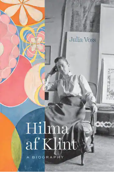Book cover of Hilma af Klint biography by Julia Voss with colorful abstract art.