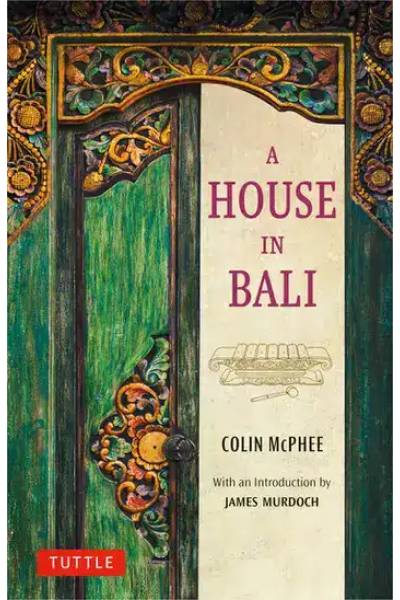 Book cover for 'A House in Bali' by Colin McPhee with ornate door design.