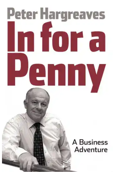 Book cover for 'In for a Penny' by Peter Hargreaves, business adventure theme.