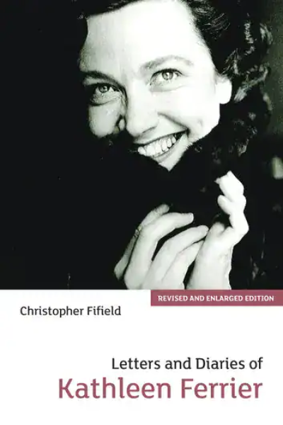 Book cover for Letters and Diaries of Kathleen Ferrier by Christopher Fifield.