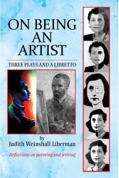 Book cover for 'On Being an Artist' with images of Judith Weinshall Liberman.
