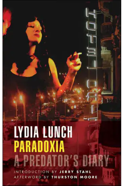 Book cover of Paradoxia by Lydia Lunch, featuring a woman in a city at night.