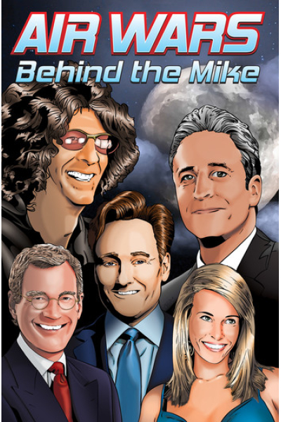Orbit: Air Wars: Behind the Mike: Howard Stern, David Letterman, Chelsea Handler, Conan O'Brien and Jon Stewart