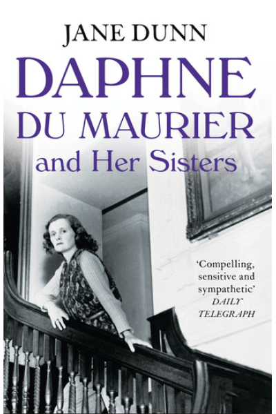 Book cover of Daphne du Maurier and Her Sisters by Jane Dunn.