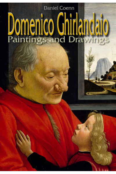 Book cover of Domenico Ghirlandaio Paintings and Drawings by Daniel Coenn.
