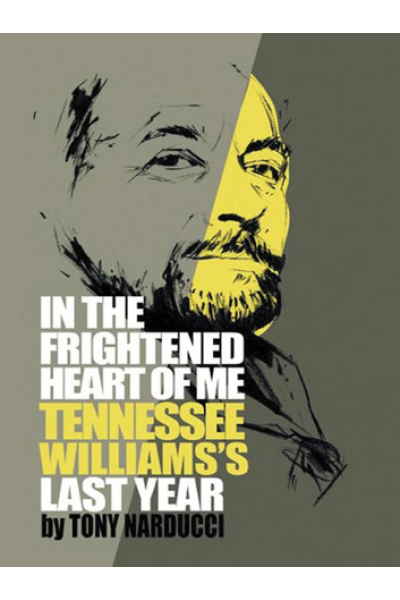 Book cover for 'In the Frightened Heart of Me' by Tony Narducci, Tennessee Williams's last year.