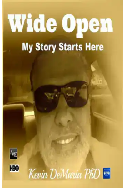 Author Kevin DeMaria's book cover for Wide Open My Story Starts Here.