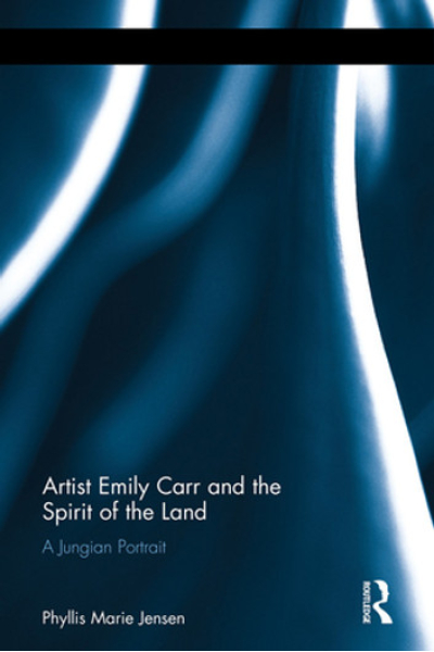 Book cover for Artist Emily Carr and the Spirit of the Land by Phyllis Marie Jensen.