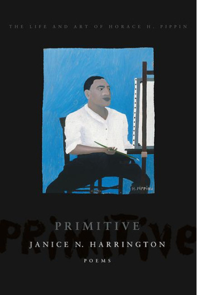 Book cover of Primitive by Janice N. Harrington featuring Horace H. Pippin.
