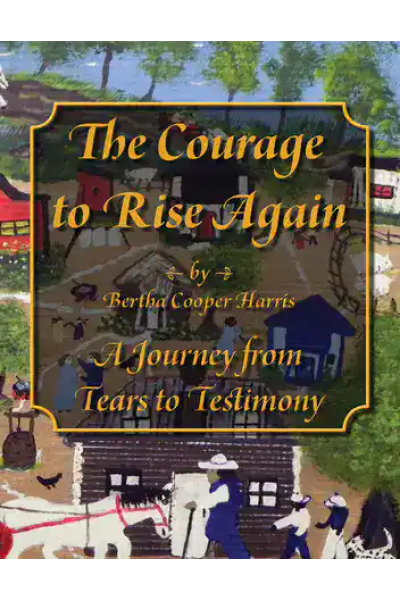 Book cover for The Courage to Rise Again by Bertha Cooper Harris.