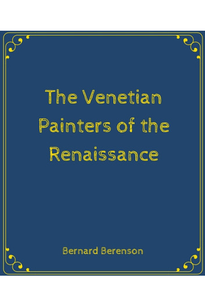 Book cover for The Venetian Painters of the Renaissance by Bernard Berenson.