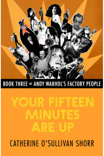 Book cover for 'Your Fifteen Minutes Are Up' by Catherine O'Sullivan Shorr.