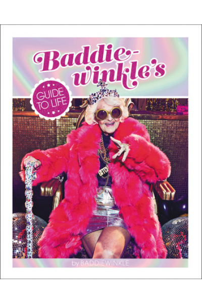 Book cover of Baddiewinkle's Guide to Life featuring Baddiewinkle in colorful outfit.
