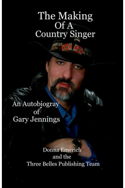 Book cover for The Making Of A Country Singer autobiography by Gary Jennings.