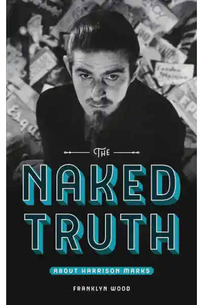 Book cover for The Naked Truth About Harrison Marks by Franklin Wood.