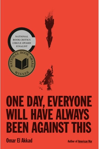 One Day, Everyone Will Have Always Been Against This: National Book Award