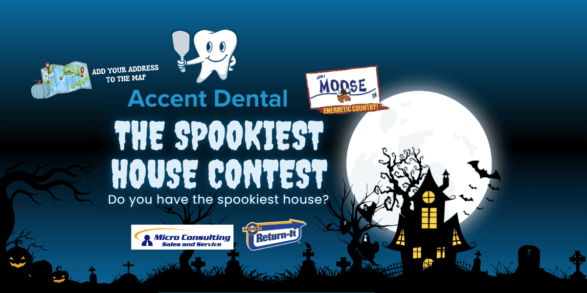Moose FM’s Spookiest House Contest Presented by Accent Dental!