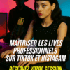 Formation "Maîtriser les Lives Professionnels sur TikTok et Instagram"