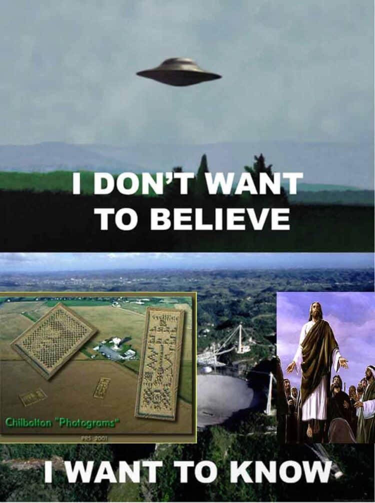 UFO hovering above fields with the text "I DON’T WANT TO BELIEVE" and "I WANT TO KNOW" for curiosity.