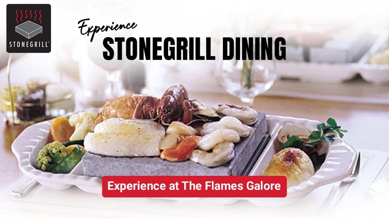 Experience Stonegrill Dining Experience at The Flames Galore