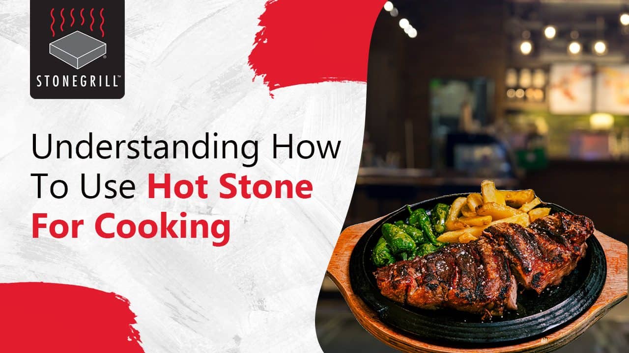 Unlock the Secrets of Hot Stone Cooking for Perfect Meals