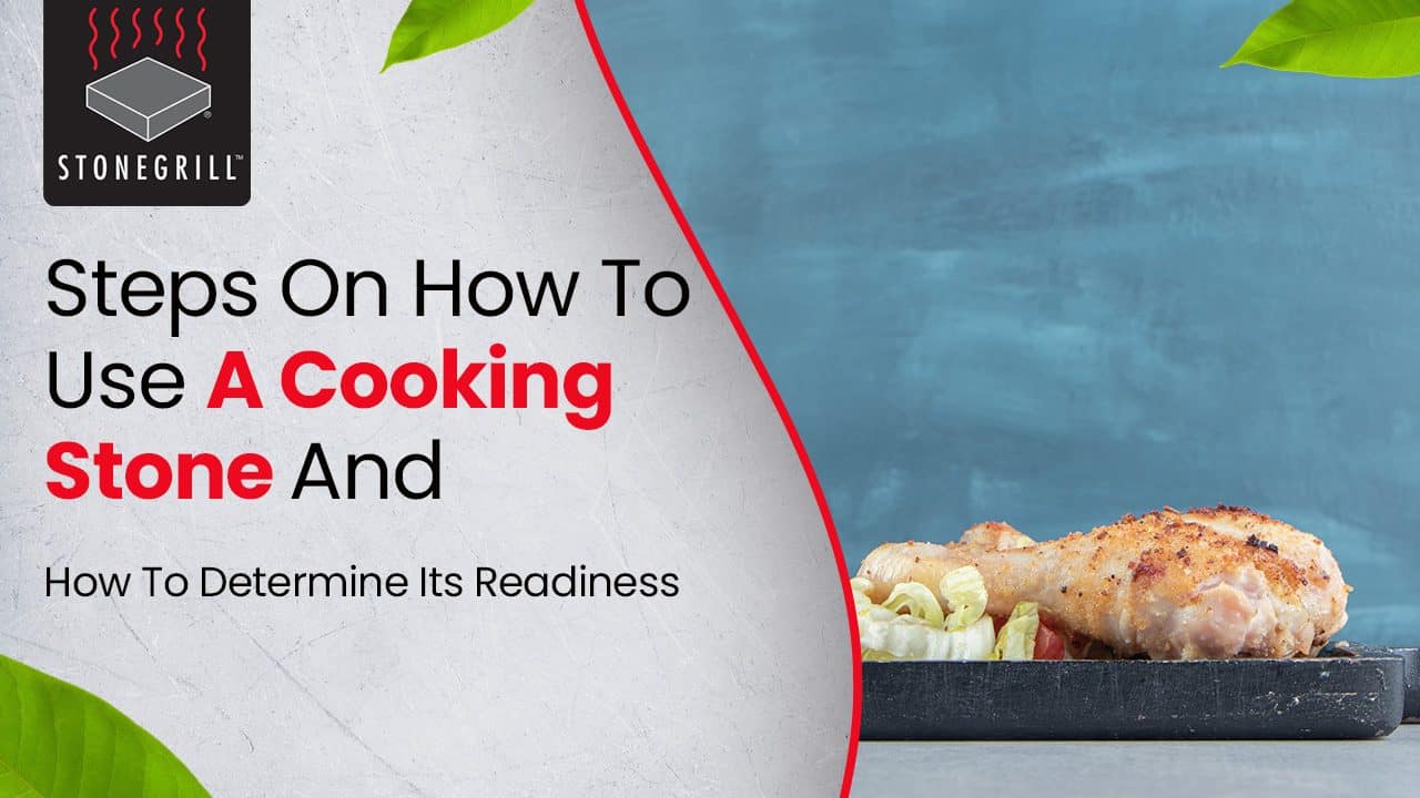 Learn How to Use a Cooking Stone and Test Its Readiness for Cooking