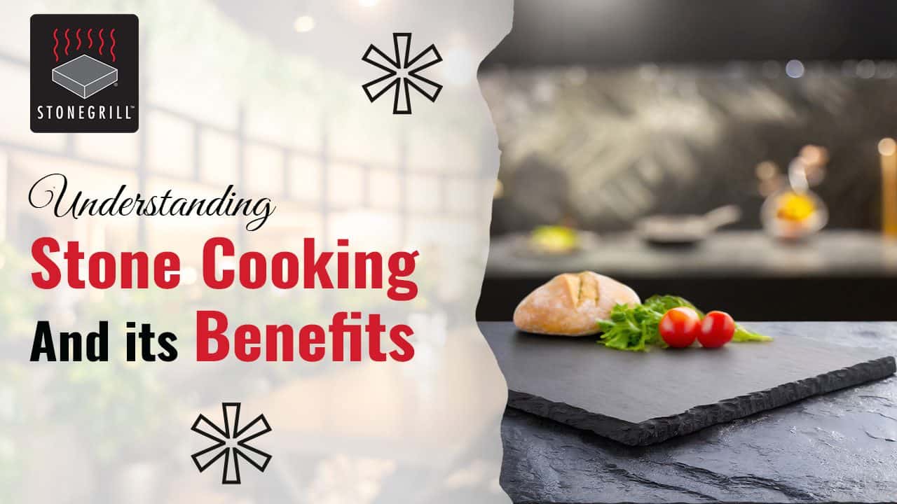 Why Stone Cooking Is Making a Comeback in Modern Kitchens