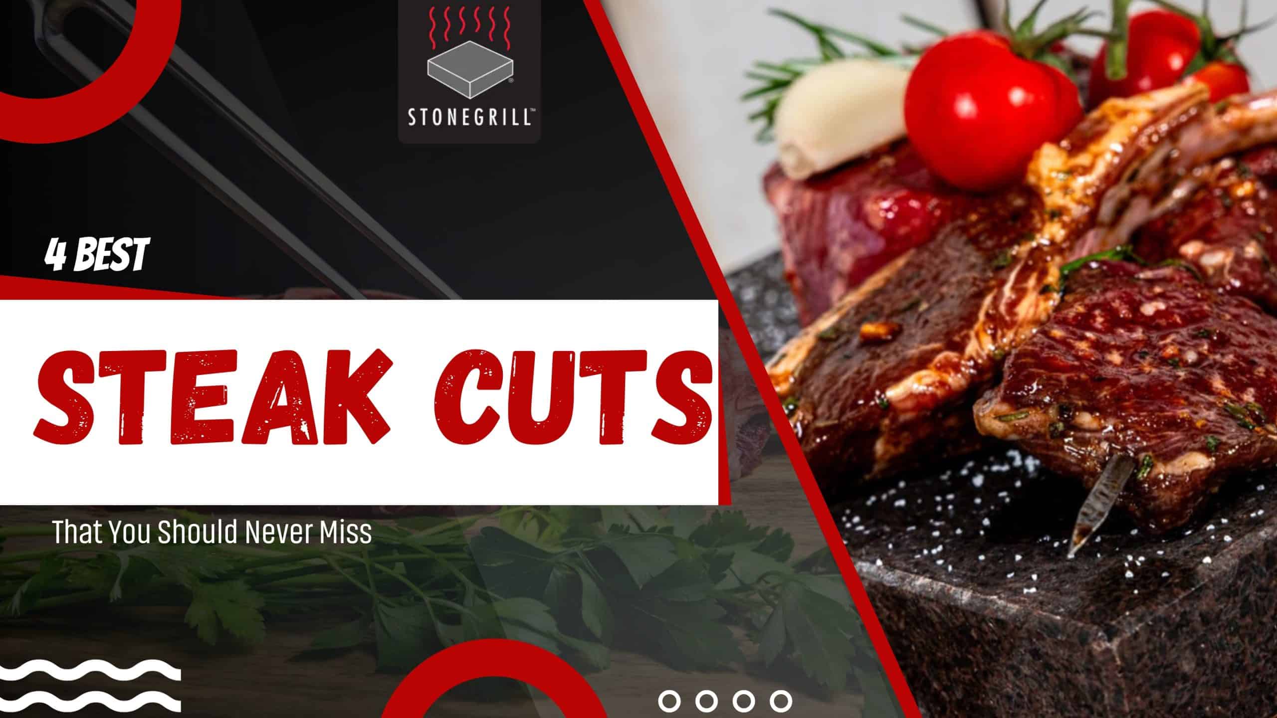Four Best Steak Cuts That You Should Never Miss