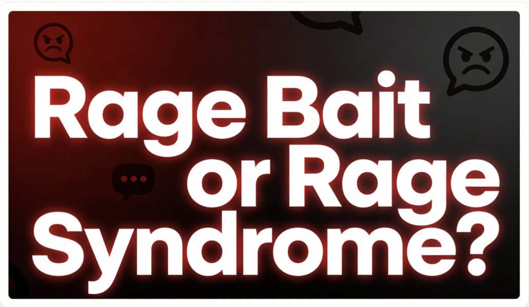 Rage Bait or Rage Syndrome: Blaming a Facebook Post For Your Reaction ...