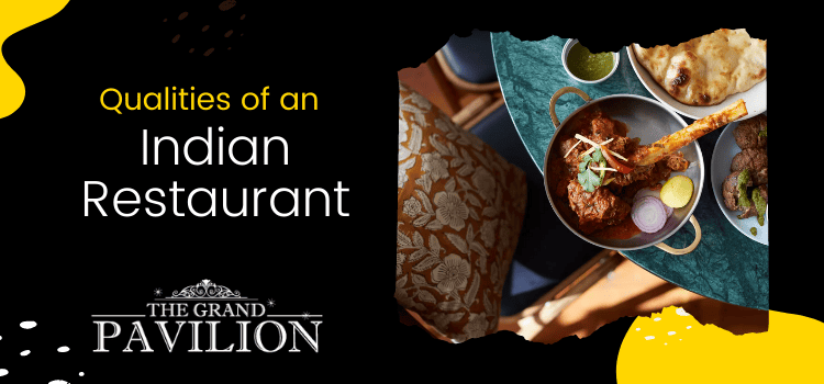 Qualities of an Indian Restaurant