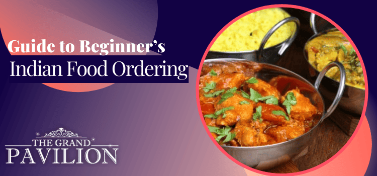 _Guide to beginner’s Indian food ordering