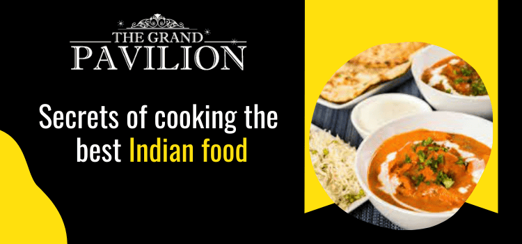 Secrets of cooking the best Indian food