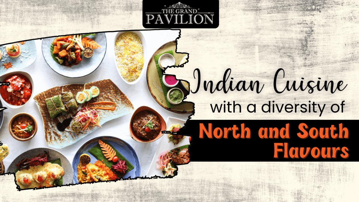 Authentic Indian cuisine dishes including North and South flavors at The Grand Pavilion.