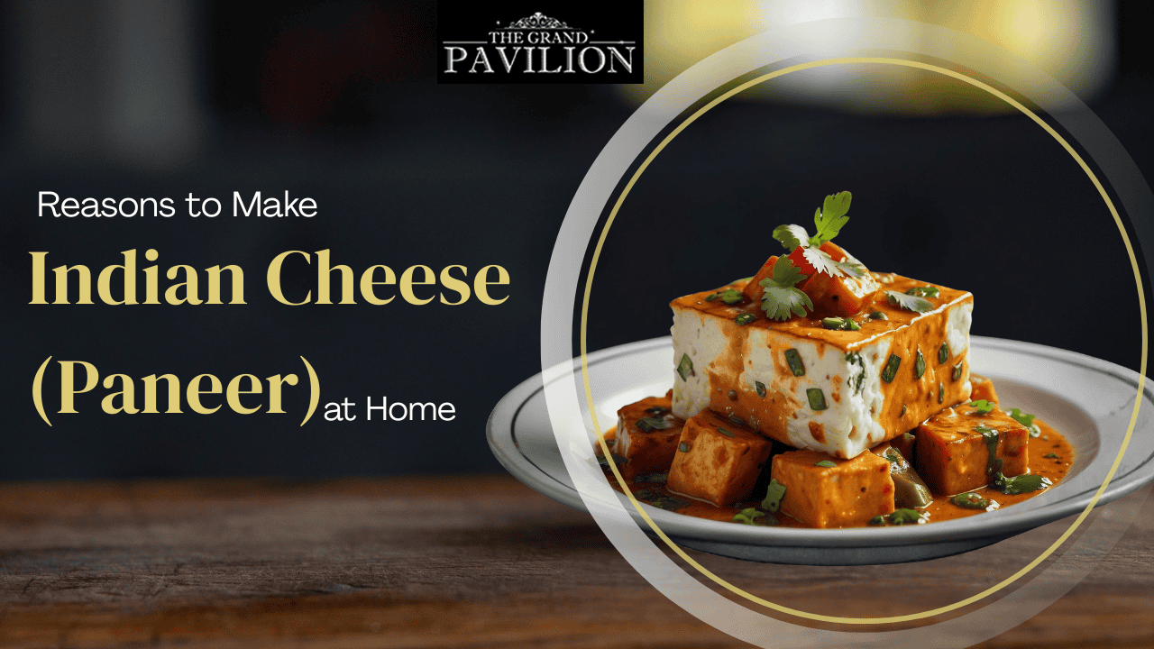Reasons to Make Indian Cheese (Paneer) at Home