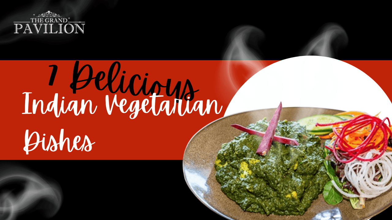 7 Delicious Indian Vegetarian Dishes
