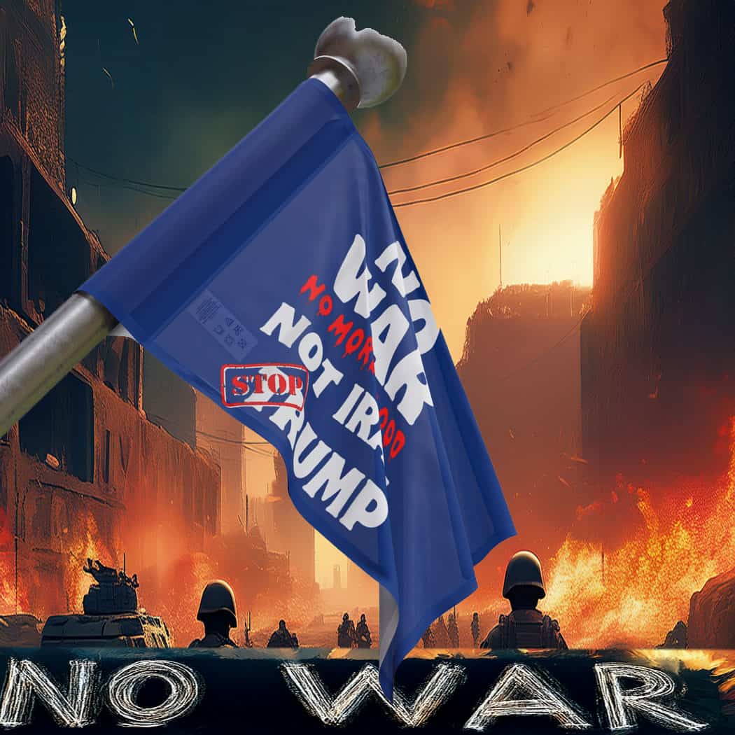 No War No More Blood Flag – Stop Trump, Not Iran