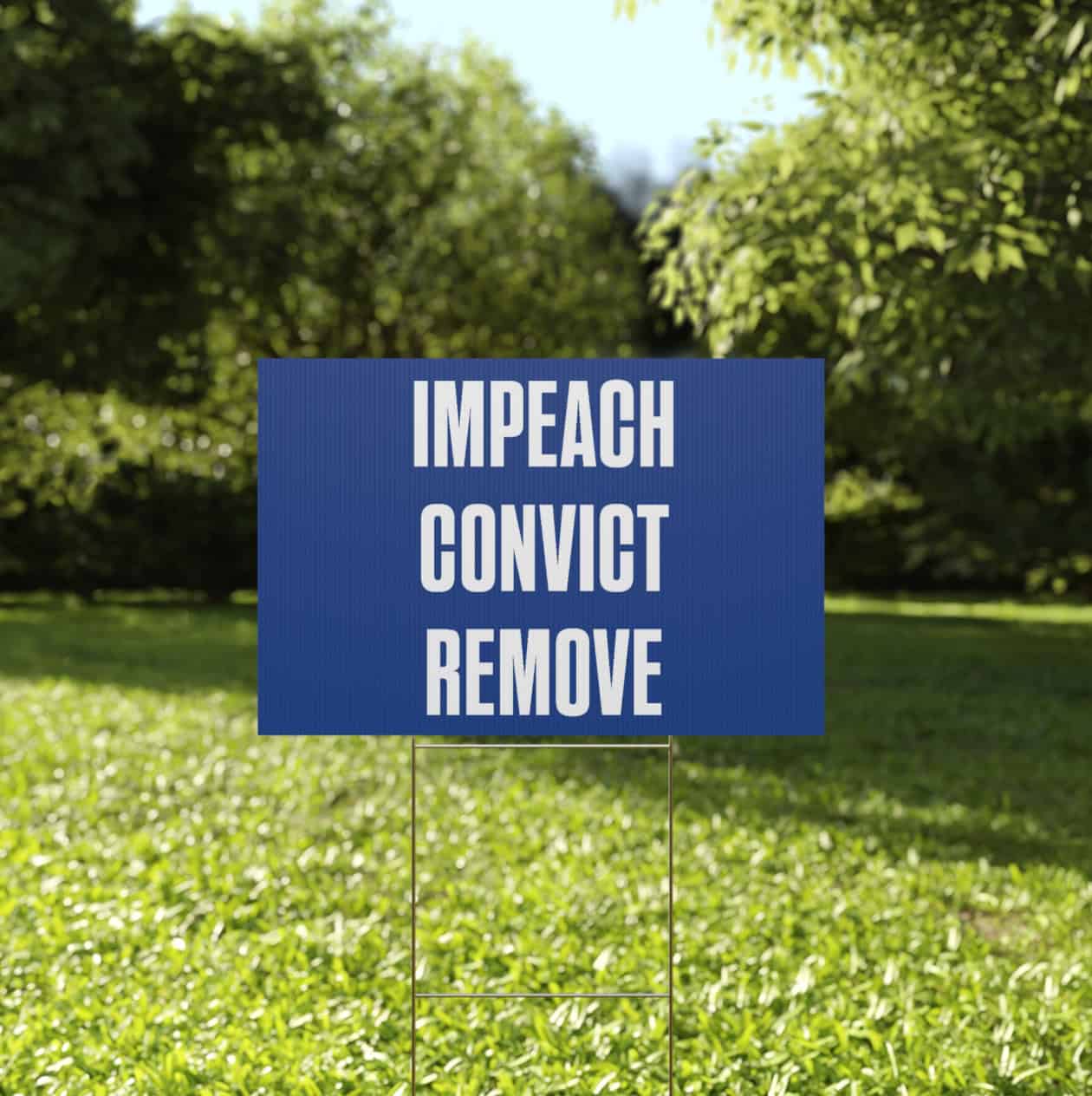 Impeach Convict Remove Lawn Sign